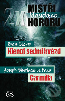 Kniha: 2x mistři klasického hororu (Bram Stoker a Joseph Sheridan Le Fanu). Čas, 2015 Kniha: 2x mistři klasického hororu (Bram Stoker a Joseph Sheridan Le Fanu). Čas, 2015