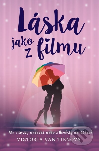 Kniha: Láska jako z filmu (Victoria van Tiemová). Mladá fronta, 2015 Kniha: Láska jako z filmu (Victoria van Tiemová). Mladá fronta, 2015