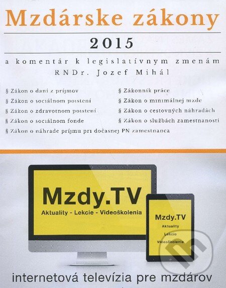 Kniha: Mzdárske zákony 2015 (Porada s.k.). Porada s.k., 2015 Kniha: Mzdárske zákony 2015 (Porada s.k.). Porada s.k., 2015