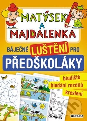 Kniha: Matýsek a Majdalenka: báječné luštění pro předškoláky (Nakladatelství Fragment). Nakladatelství Fragment, 2015 Kniha: Matýsek a Majdalenka: báječné luštění pro předškoláky (Nakladatelství Fragment). Nakladatelství Fragment, 2015