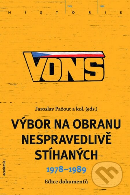 Kniha: VONS - Výbor na obranu nespravedlivě stíhaných 1978 - 1989 (Jaroslav Pažout). Academia, 2015 Kniha: VONS - Výbor na obranu nespravedlivě stíhaných 1978 - 1989 (Jaroslav Pažout). Academia, 2015