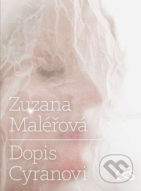Kniha: Dopis Cyranovi (Zuzana Maléřová). Čas, 2015 Kniha: Dopis Cyranovi (Zuzana Maléřová). Čas, 2015