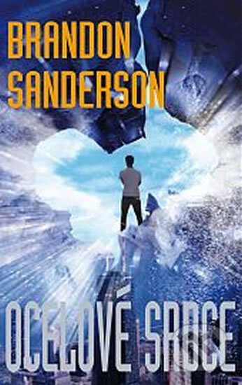 Kniha: Ocelové srdce (Brandon Sanderson). Talpress, 2015 Kniha: Ocelové srdce (Brandon Sanderson). Talpress, 2015