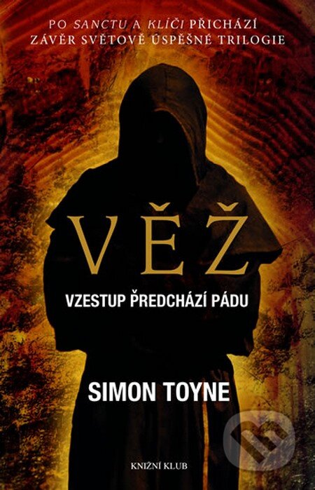 Kniha: Věž (Simon Toyne). Knižní klub, 2015 Kniha: Věž (Simon Toyne). Knižní klub, 2015