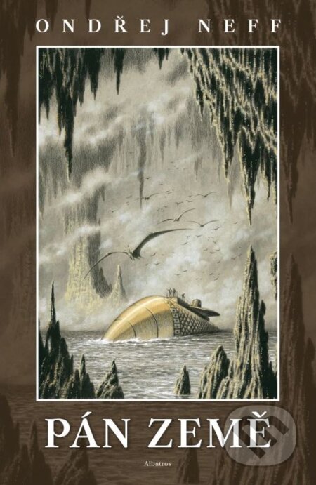 Kniha: Pán země (Jules Verne a Ondřej Neff). Albatros CZ, 2015 Kniha: Pán země (Jules Verne a Ondřej Neff). Albatros CZ, 2015