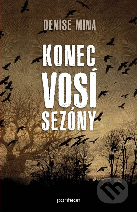 E-kniha: Konec vosí sezóny (Denise Mina). Panteon, 2014 E-kniha: Konec vosí sezóny (Denise Mina). Panteon, 2014