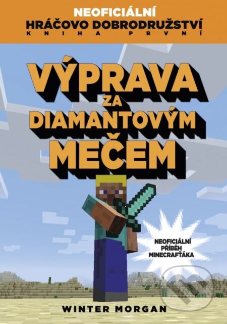 Kniha: Výprava za diamantovým mečem (Winter Morgan). Computer Press, 2015 Kniha: Výprava za diamantovým mečem (Winter Morgan). Computer Press, 2015