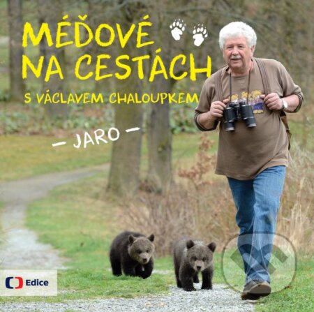 Kniha: Méďové na cestách: JARO (Václav Chaloupek). Edice ČT, 2015 Kniha: Méďové na cestách: JARO (Václav Chaloupek). Edice ČT, 2015