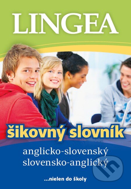 Kniha: Anglicko-slovenský a slovensko-anglický šikovný slovník (Lingea). Lingea, 2015 Kniha: Anglicko-slovenský a slovensko-anglický šikovný slovník (Lingea). Lingea, 2015