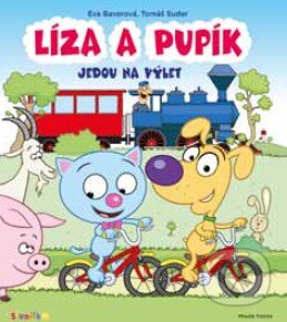 Kniha: Líza a Pupík jedou na výlet (Eva Bavorová a Tomáš Suder). Mladá fronta, 2015 Kniha: Líza a Pupík jedou na výlet (Eva Bavorová a Tomáš Suder). Mladá fronta, 2015