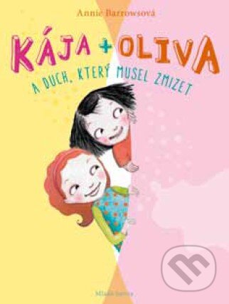 Kniha: Kája + Oliva (Kniha 2) (Annie Barrows). Mladá fronta, 2015 Kniha: Kája + Oliva (Kniha 2) (Annie Barrows). Mladá fronta, 2015