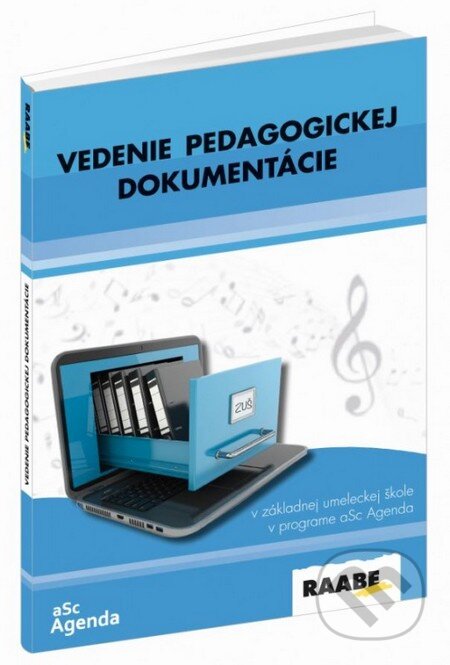 Vedenie pedagogickej dokumentáncie - Simona Dikaszová, Peter Kuruc, Raabe, aSc Agenda, 2014