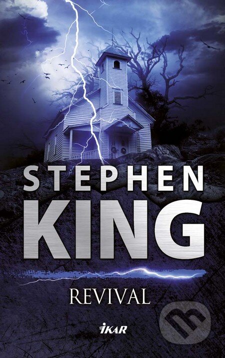 Kniha: Revival (Stephen King). Ikar, 2016 Kniha: Revival (Stephen King). Ikar, 2016