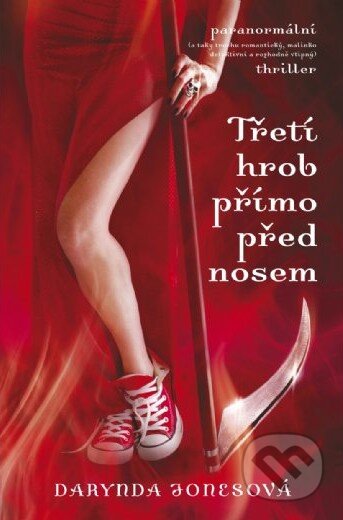 Kniha: Třetí hrob přímo pod nosem (Darynda Jones). BETA - Dobrovský, 2015 Kniha: Třetí hrob přímo pod nosem (Darynda Jones). BETA - Dobrovský, 2015