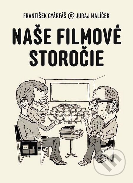 Kniha: Naše filmové storočie (František Gyárfáš a Juraj Malíček). Slovenský filmový ústav, 2014 Kniha: Naše filmové storočie (František Gyárfáš a Juraj Malíček). Slovenský filmový ústav, 2014