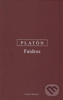 Kniha: Faidros (Platón). OIKOYMENH, 2015 Kniha: Faidros (Platón). OIKOYMENH, 2015