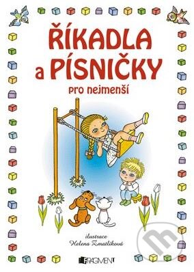 Kniha: Říkadla a písničky pro nejmenší (Nakladatelství Fragment). Nakladatelství Fragment, 2015 Kniha: Říkadla a písničky pro nejmenší (Nakladatelství Fragment). Nakladatelství Fragment, 2015