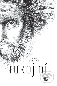 Kniha: Rukojmí (Ivan Štrpka). Kalich, 2014 Kniha: Rukojmí (Ivan Štrpka). Kalich, 2014