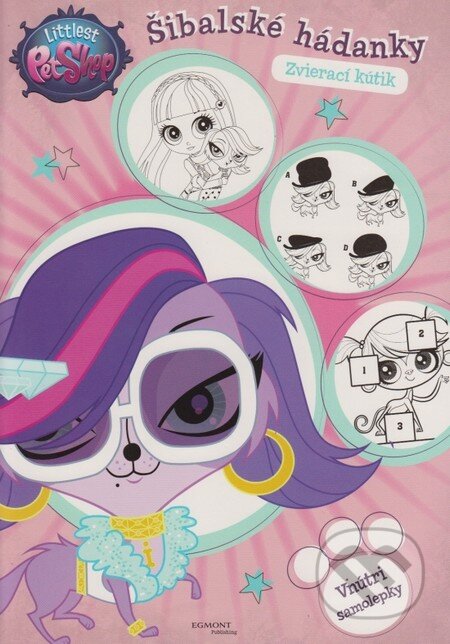 Kniha: Littlest Pet Shop - Šibalské hádanky (Egmont SK). Egmont SK, 2015 Kniha: Littlest Pet Shop - Šibalské hádanky (Egmont SK). Egmont SK, 2015