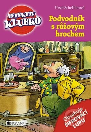 Kniha: Podvodník s růžovým hrochem (Ursel Scheffler). Nakladatelství Fragment, 2015 Kniha: Podvodník s růžovým hrochem (Ursel Scheffler). Nakladatelství Fragment, 2015