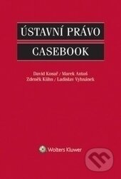 Kniha: Ústavní právo (David Kosař, Ladislav Vyhnánek, Marek Antoš a Zdeněk Kühn). Wolters Kluwer ČR, 2015 Kniha: Ústavní právo (David Kosař, Ladislav Vyhnánek, Marek Antoš a Zdeněk Kühn). Wolters Kluwer ČR, 2015