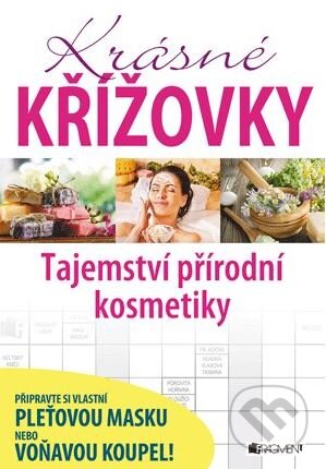 Kniha: Krásné křížovky: Tajemství přírodní kosmetiky (Nakladatelství Fragment). Nakladatelství Fragment, 2015 Kniha: Krásné křížovky: Tajemství přírodní kosmetiky (Nakladatelství Fragment). Nakladatelství Fragment, 2015