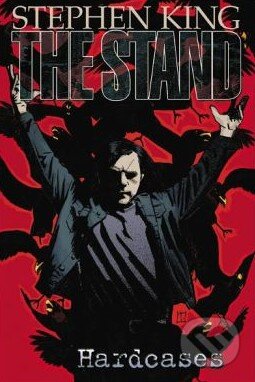 Kniha: The Stand: Hardcases (Mike Perkins, Roberto Aguirre-Sacasa a Stephen King). Marvel, 2011 Kniha: The Stand: Hardcases (Mike Perkins, Roberto Aguirre-Sacasa a Stephen King). Marvel, 2011