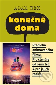 Kniha: Konečně doma (Adam Rex). Paseka, 2015 Kniha: Konečně doma (Adam Rex). Paseka, 2015
