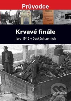 Kniha: Krvavé finále (Jiří Padevět). Academia, 2015 Kniha: Krvavé finále (Jiří Padevět). Academia, 2015