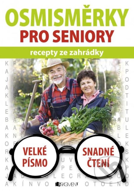 Kniha: Osmisměrky pro seniory (Nakladatelství Fragment). Nakladatelství Fragment, 2015 Kniha: Osmisměrky pro seniory (Nakladatelství Fragment). Nakladatelství Fragment, 2015