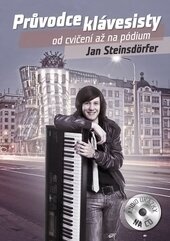 Průvodce klávesisty od cvičení až na pódium - Jan Steinsdorfer, Outdooring.cz, 2013