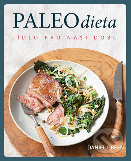 Kniha: Paleo dieta (Daniel Green). Columbus, 2015 Kniha: Paleo dieta (Daniel Green). Columbus, 2015