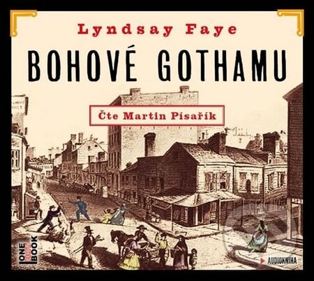 Bohové Gothamu  - Lyndsay Faye, OneHotBook, 2015