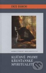 Kniha: Klíčové pojmy křesťanské spirituality (Enzo Bianchi). Karmelitánské nakladatelství, 2009 Kniha: Klíčové pojmy křesťanské spirituality (Enzo Bianchi). Karmelitánské nakladatelství, 2009
