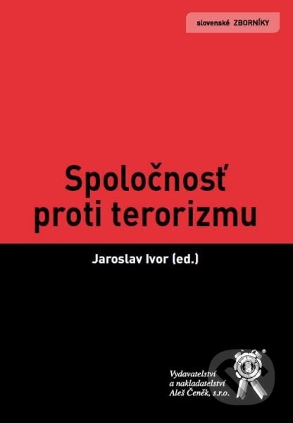 Spoločnosť proti terorizmu - Jaroslav Ivo, Aleš Čeněk, 2015