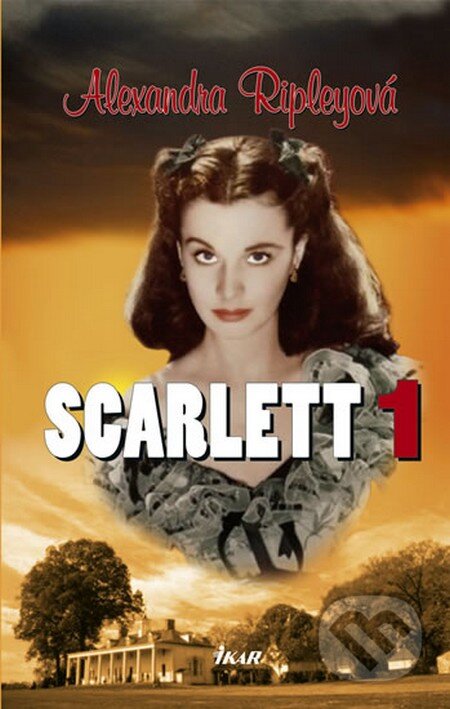 Kniha: Scarlett 1 (Alexandra Ripley). Ikar CZ, 2009 Kniha: Scarlett 1 (Alexandra Ripley). Ikar CZ, 2009