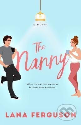 Kniha: The Nanny (Lana Ferguson). Penguin Putnam Inc, 2023 Kniha: The Nanny (Lana Ferguson). Penguin Putnam Inc, 2023
