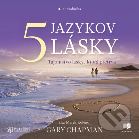 Audiokniha: 5 jazykov lásky (Gary Chapman). Publixing a Porta Libri, 2023 Audiokniha: 5 jazykov lásky (Gary Chapman). Publixing a Porta Libri, 2023