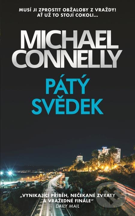 E-kniha: Pátý svědek (Michael Connelly). Slovart CZ, 2023 E-kniha: Pátý svědek (Michael Connelly). Slovart CZ, 2023