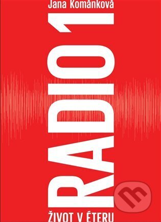 Kniha: Radio 1 - Život v éteru (Jana Kománková). Protišedi, 2023 Kniha: Radio 1 - Život v éteru (Jana Kománková). Protišedi, 2023