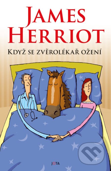 Kniha: Když se zvěrolékař ožení (James Herriot). Jota, 2023 Kniha: Když se zvěrolékař ožení (James Herriot). Jota, 2023