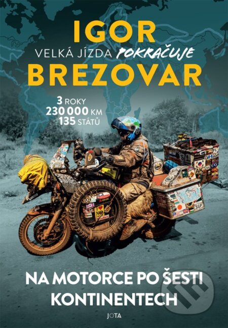 Kniha: Igor Brezovar. Velká jízda pokračuje (Igor Brezovar). Jota, 2023 Kniha: Igor Brezovar. Velká jízda pokračuje (Igor Brezovar). Jota, 2023
