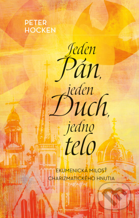Kniha: Jeden Pán, jeden Duch, jedno telo (Peter Hocken). Kumran, 2023 Kniha: Jeden Pán, jeden Duch, jedno telo (Peter Hocken). Kumran, 2023
