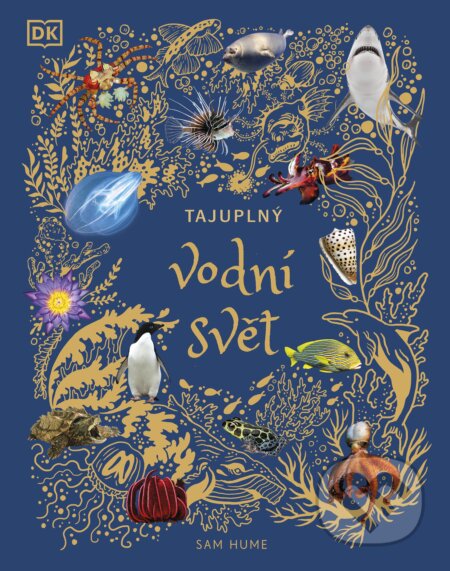 Kniha: Tajuplný vodní svět (Sam Hume). Pangea, 2023 Kniha: Tajuplný vodní svět (Sam Hume). Pangea, 2023
