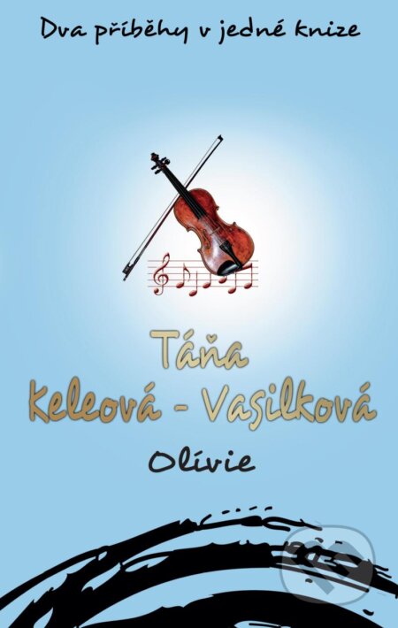 Kniha: Olívie/Olívie a On (Táňa Keleová-Vasilková). NOXI, 2023 Kniha: Olívie/Olívie a On (Táňa Keleová-Vasilková). NOXI, 2023