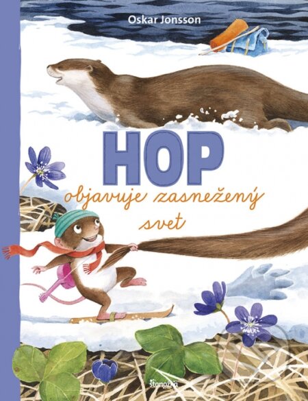 Kniha: Hop objavuje zasnežený svet (Oskar Jonsson). Stonožka, 2023 Kniha: Hop objavuje zasnežený svet (Oskar Jonsson). Stonožka, 2023
