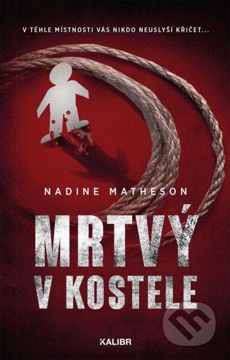 Kniha: Mrtvý v kostele (Nadine Matheson). Kalibr, 2023 Kniha: Mrtvý v kostele (Nadine Matheson). Kalibr, 2023