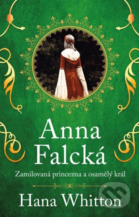 Kniha: Anna Falcká (Hana Whitton). Ikar CZ, 2023 Kniha: Anna Falcká (Hana Whitton). Ikar CZ, 2023