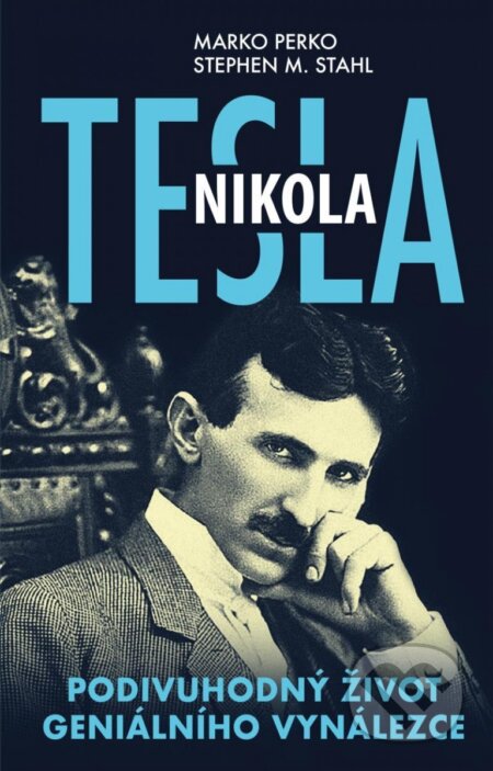 Kniha: Nikola Tesla (Marko Perko a Stephen M. Stahl). Universum, 2023 Kniha: Nikola Tesla (Marko Perko a Stephen M. Stahl). Universum, 2023