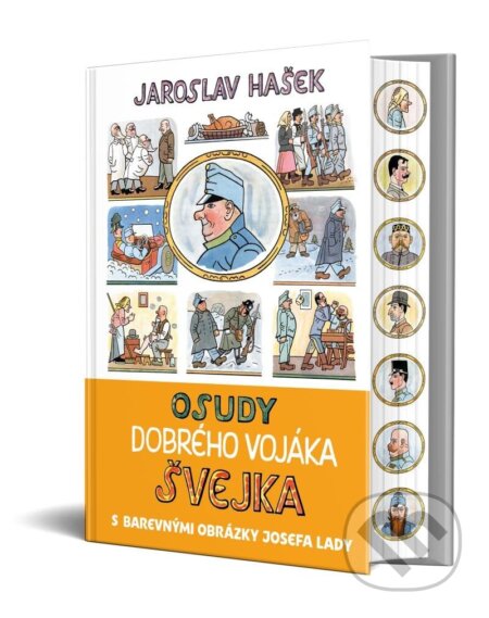 Kniha: Osudy dobrého vojáka Švejka (Jaroslav Hašek a Josef Lada). Odeon CZ, 2023 Kniha: Osudy dobrého vojáka Švejka (Jaroslav Hašek a Josef Lada). Odeon CZ, 2023